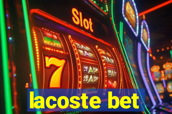 lacoste bet